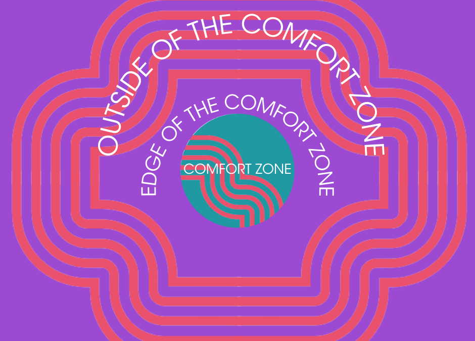 Breaking Out Of Your Comfort Zone