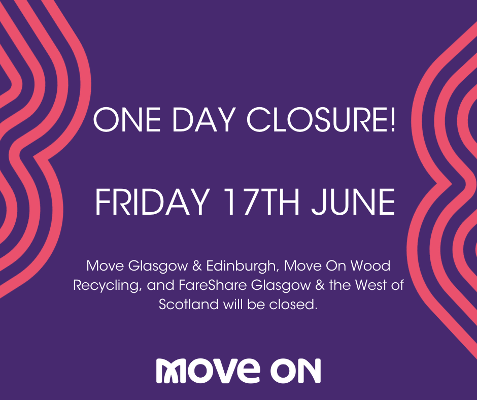 One Day Closure Friday 17th June Move On